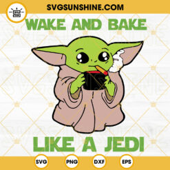 Baby Yoda Wake And Bake Like A Jedi SVG, Funny Star Wars Weed SVG PNG DXF EPS Cricut