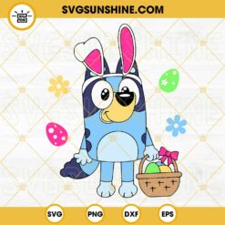 Bluey Easter Bunny Ears SVG, Easter Egg Basket SVG, Cute Bluey Happy Easter SVG PNG DXF EPS Files
