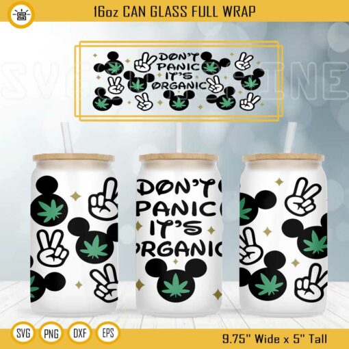 Dont Panic Its Organic Mickey Mouse 16oz Libbey Can Glass Wrap SVG, Disney Funny Weed Stoner Cup Wrap SVG PNG DXF EPS