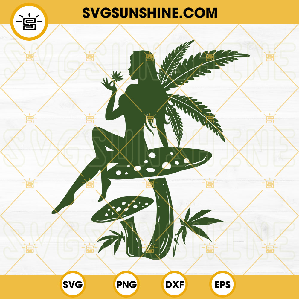 Fairy Smoking Weed On Mushroom SVG, Marijuana SVG, Stoner Girl SVG, Happy 420 Day SVG PNG DXF EPS Digital Files