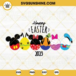 Happy Easter 2023 SVG, Mickey Friends Easter Eggs SVG, Disney Family Easter Day SVG PNG DXF EPS