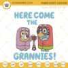 Here Come The Grannies Embroidery Designs, Bluey Family Embroidery Files