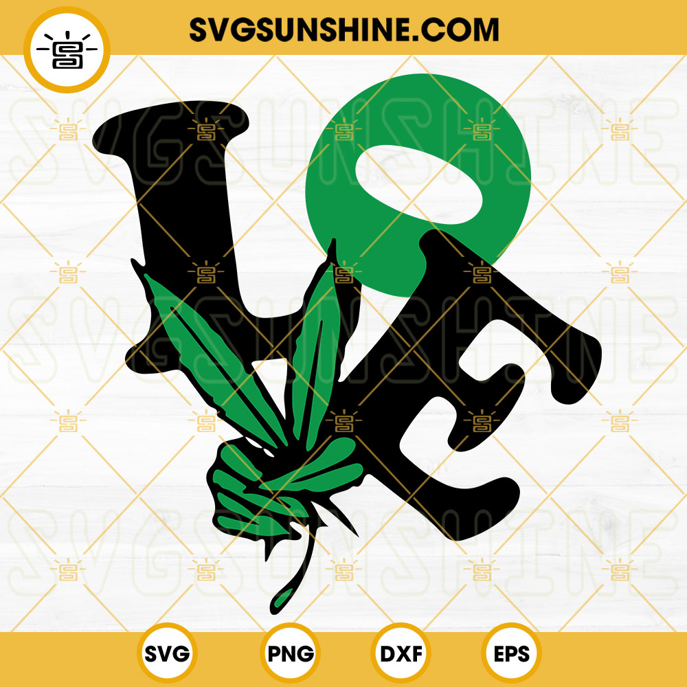Love Weed SVG, Stoner SVG, Marijuana Leaf Peace Sign Hand SVG, Love Cannabis SVG PNG DXF EPS