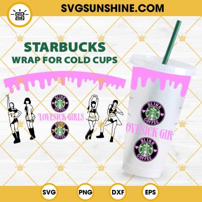 Lovesick Girls Starbucks Wrap SVG, 24oz Venti Full Wrap SVG, Blackpink ...