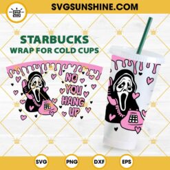 No You Hang Up Ghostface Starbucks Cup Wrap SVG, Horror Movie SVG, Halloween Venti Cold Cup Full Wrap SVG PNG DXF EPS