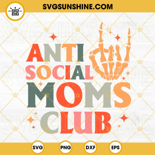 Retro Anti Social Moms Club Skeleton Hand SVG, Funny Mom SVG, Aesthetic SVG, Happy Mother’s Day SVG PNG DXF EPS
