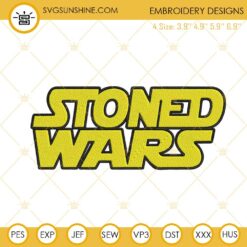 Stoned Wars Embroidery Designs, Star Wars Weed Marijuana Machine Embroidery Files
