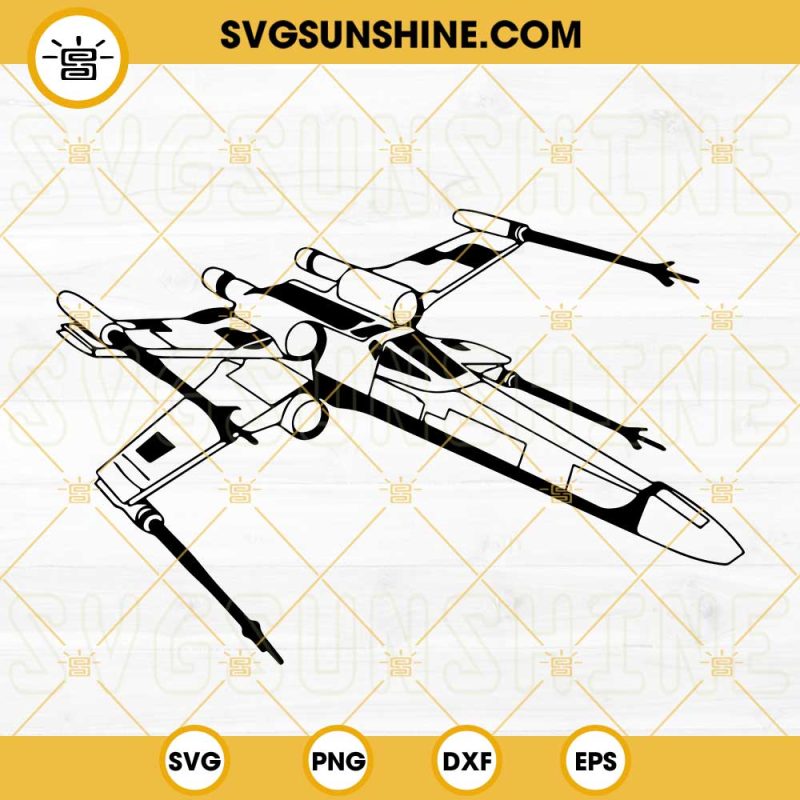 X Wing Starfighter SVG, Rebels Space Ship SVG, Star Wars Vehicle SVG ...