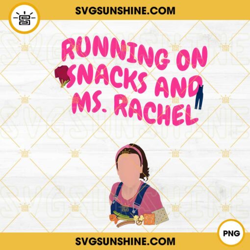 Running On Snacks And Ms Rachel PNG, Mom PNG, Funny Kids PNG
