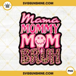 Mama Mommy Mom Bruh PNG, Retro Mom PNG, Drippy Face PNG, Funny Mom PNG