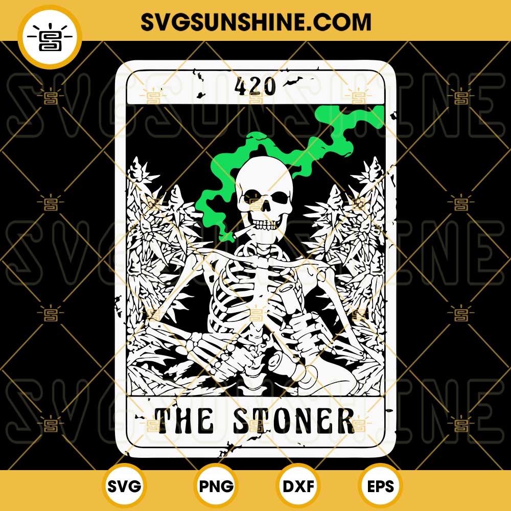 The Stoner Skeleton Tarot Card SVG, Skeleton Smoking Weed SVG, 420 Day SVG PNG DXF EPS