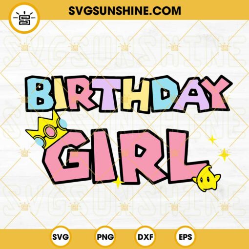 Birthday Girl Princess Peach SVG, Mario Princess SVG, Mario Birthday SVG PNG DXF EPS Cut Files