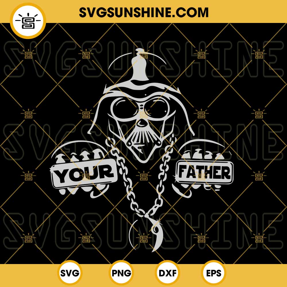 Darth Vader Your Father SVG, Star Wars SVG, Father's Day SVG PNG DXF EPS
