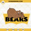 Grizzly Bear SVG, The Bears SVG, Funny Bear Cartoon SVG, We Bare Bears SVG PNG DXF EPS