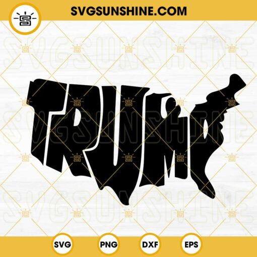 Trump American Map SVG, Donald Trump SVG, US President SVG, 2024 United States Elections SVG PNG DXF EPS