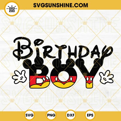 Birthday Boy Mickey SVG, Mickey Birthday SVG, Disney Family Vacation SVG PNG DXF EPS