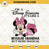 I'm A Disney Grandma Its Like A Regular Grandma But More Magical Minnie SVG, Disney Mothers Day SVG, Family Trip SVG