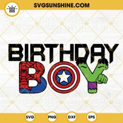 Superhero Birthday Boy SVG, Spider Man SVG, Hulk SVG, Captain America SVG, Kids Birthday SVG PNG DXF EPS