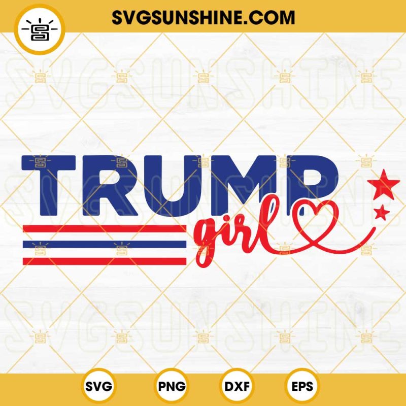 Trump Girl Svg Donald Trump Svg Take America Back Election Svg