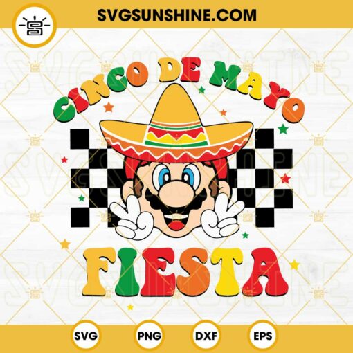 Cinco De Mayo Fiesta Mario SVG, Super Mario Mexican Sombrero SVG, Retro Happy Cinco De Mayo SVG PNG DXF EPS