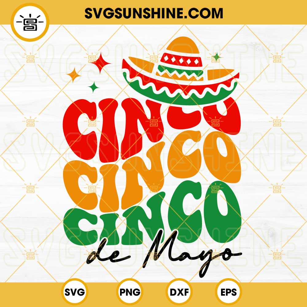 Cinco De Mayo Retro Wavy SVG, Mexican Fiesta Hat SVG, Happy Cinco De Mayo SVG PNG DXF EPS