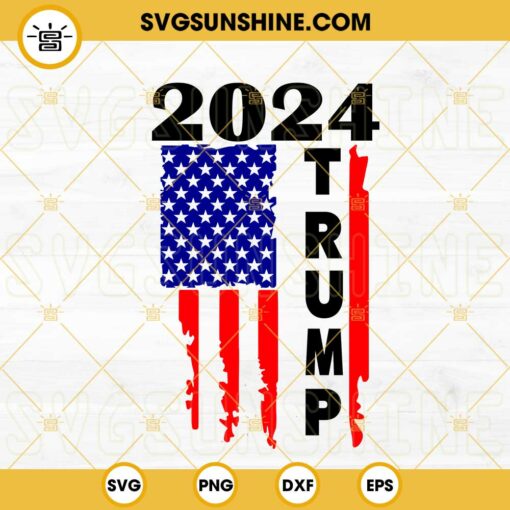 Trump 2024 US Flag SVG, Election SVG, Donald Trump Make America Great Again SVG, MAGA SVG PNG DXF EPS