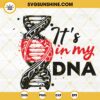 Firefighter Its In My DNA SVG, Fireman SVG, Firefighting SVG, Firefighters Day SVG PNG DXF EPS Instant Download