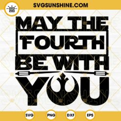 May The Fourth Be With You SVG, Resistance Logo SVG, Star Wars Day SVG PNG DXF EPS Files