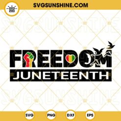 Freedom Juneteenth SVG, Juneteenth 1865 SVG, Black American SVG, Black Lives Matter SVG PNG DXF EPS