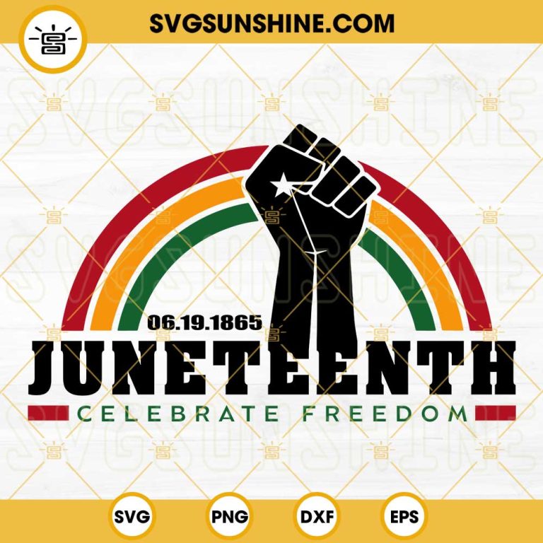 Juneteenth Celebrate Freedom SVG, Fist Hand SVG, Africa Rainbow SVG ...