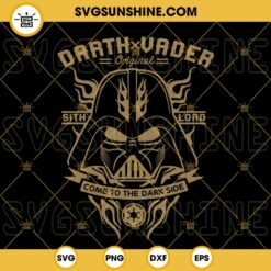 Darth Vader Original Sith Lord SVG, Come To The Dark Side SVG, Star Wars SVG PNG DXF EPS