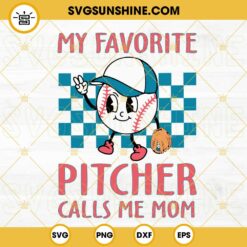 My Favorite Pitcher Calls Me Mom Retro SVG, Baseball Mom SVG, Baseball Smiley SVG, Funny Baseball Mama Quotes SVG PNG DXF EPS