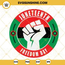 Fist Hand Juneteenth Freedom Day SVG, Free-ish Since 1865 SVG, African American SVG, Balck Pride SVG PNG DXF EPS
