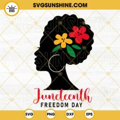 Juneteenth Freedom Day Afro Woman SVG, Emancipation Day SVG, Black History SVG, June 19 1865 SVG PNG DXF EPS