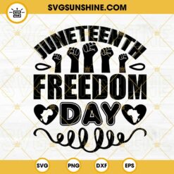 Juneteenth Freedom Day Fist Hand SVG, 1865 Juneteenth SVG, Black Power SVG, Black History SVG PNG DXF EPS