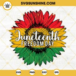 Juneteenth Freedom Day Sunflower SVG, Black History SVG, Black Lives Matter SVG, Freedom Since 1865 SVG PNG DXF EPS