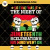 So That Was It The Night Of Juneteenth Celebration His Mind Went On SVG, Juneteenth Day SVG PNG DXF EPS
