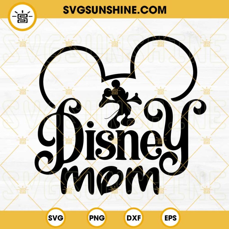 Disney Mom SVG, Mickey Mouse SVG, Disney World SVG, Disney Family