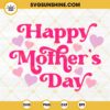 Happy Mother's Day SVG, Love Mom SVG, Retro Mama SVG PNG DXF EPS