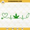 Marijuana Leaf Stethoscope Heartbeat SVG, Cannabis Therapy SVG, Medical Marijuana SVG, Funny Weed SVG PNG DXF EPS
