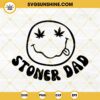Stoner Dad Smiley SVG, Melting Face Marijuana SVG, Weed Leaf Eyes SVG, Happy 420 Day SVG PNG DXF EPS