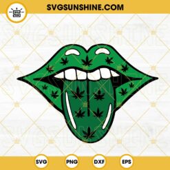Weed Lips Tongue SVG, Stoner SVG, Smoke Marijuana SVG, Funny 420 Day SVG PNG DXF EPS Files