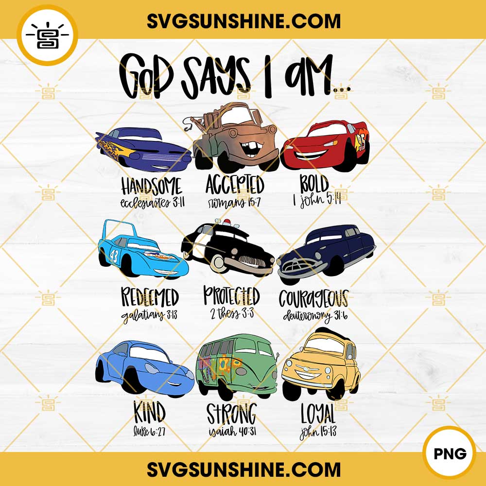 God Says That I Am Cars PNG, Cars Disney Design PNG