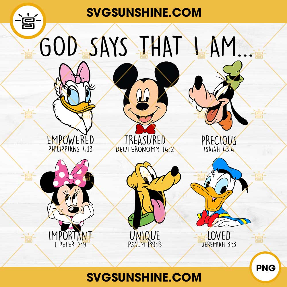 God Says That I Am Mickey Disney PNG, Disney Friends PNG