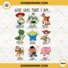 God Says That I Am Toy Story PNG, Toy Story Design PNG
