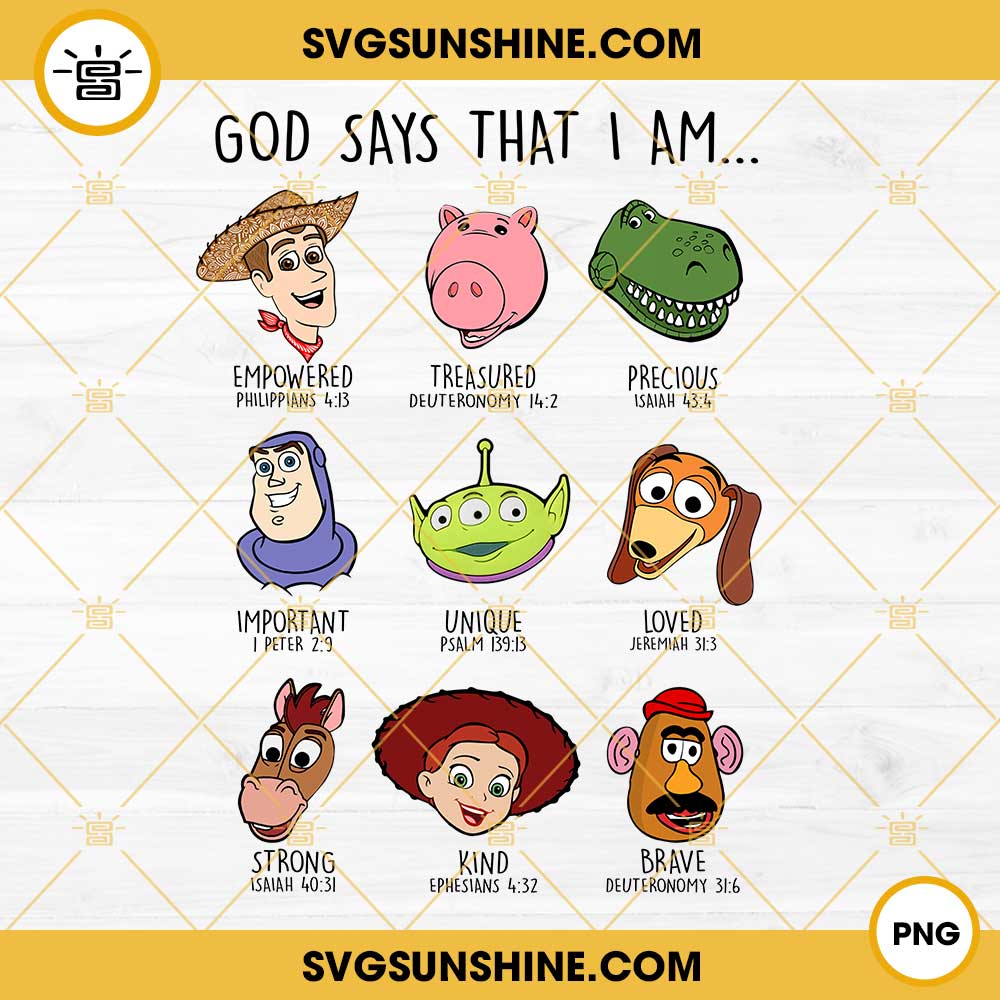 God Says That I Am Toy Story PNG, Toy Story PNG