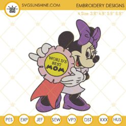 World’s Best Mom Minnie Mouse Embroidery Design, Disney Mother’s Day Machine Embroidery File