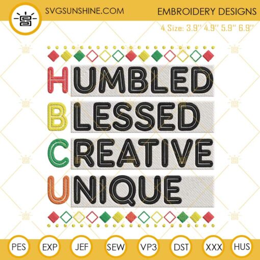 HBCU Humbled Blessed Creative Unique Embroidery Design, Juneteenth Embroidery Files