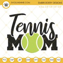 Tennis Mom Embroidery Design, Mother's Day Embroidery Files