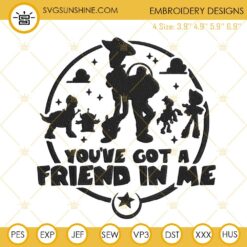 You’ve Got A Friend In Me Machine Embroidery Design, Toy Story Embroidery File